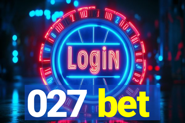 027 bet